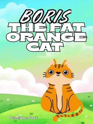 cover image of Boris the Fat Orange Cat